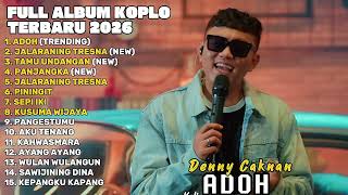Download lagu ADOH - DENNY CAKNAN FULL ALBUM TERBARU DANGDUT KOPLO TERBARU 2026 mp3