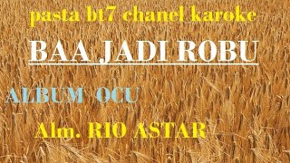 Download lagu BAA JADI ROBU DANGDUT LAWAS  [Karaoke] mp3