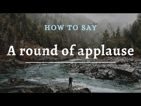 How to say 'A Round of Applause' in English |Vocabulary With Context | YouGlish