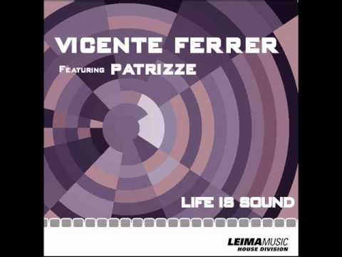 life is sound - vicente ferrer ft patrizze ( paco banachocla remix )