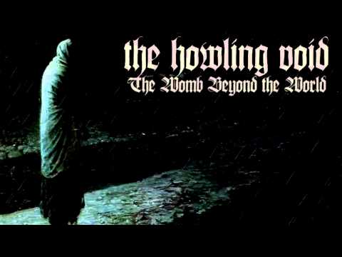 The Howling Void - The Womb Beyond the World - Full-length