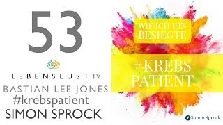 #LebenslustTV 53 #Krebspatient Simon Sprock Start Up, Autor