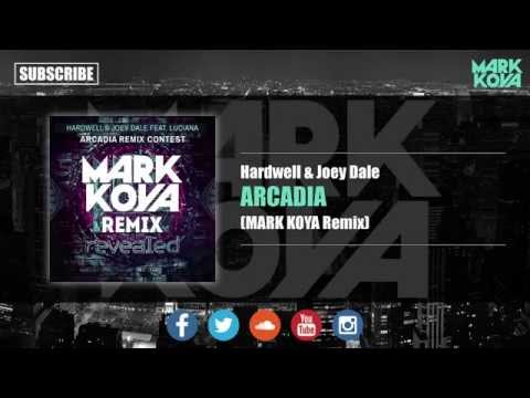 Hardwell & Joey Dale - Arcadia (MARK KOYA Remix)
