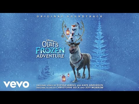 Elyssa Samsel, Kate Anderson - Ring in the Season (From "Olaf's Frozen Adventure"/Audio Only)