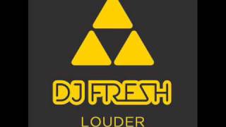 Dj Fresh - Louder (Feat Sian Evans)(Flux Pavillion and Doctor P Remix)