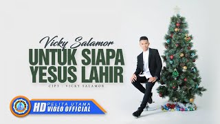 Download lagu Vicky Salamor - UNTUK SIAPA YESUS LAHIR  || Lagu Natal Syahdu [HD] mp3