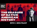 The Erasure of Native American History (ft. Greg Palast)