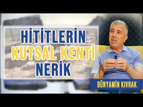 Hititlerin Kutsal Kenti Nerik ve Vezirkoprü