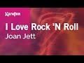 Karaoke I Love Rock 'N Roll - Joan Jett * Karaoke I Love Rock 'N Roll - Joan Jett *