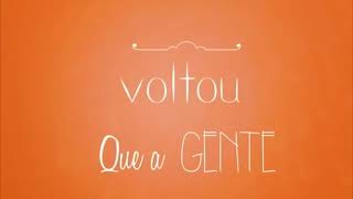 Clarice Falcão -  A Gente Voltou (Letra)