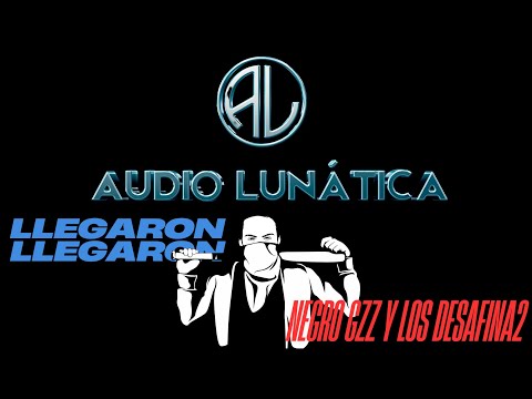 LLEGARON LLEGARON   NEGRO GZZ Y LOS DESAFINA2 GLORIA MENDIOLA