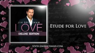 Jim Brickman - 18 Etude for Love