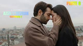A HISTÓRIA DE AZIZE E DEVRAN | 2ª  TEMPORADA [PARTE 8]