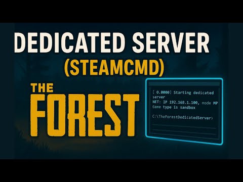 The Forest Dedicated Server Setup — Full Step-by-Step Tutorial (2025)