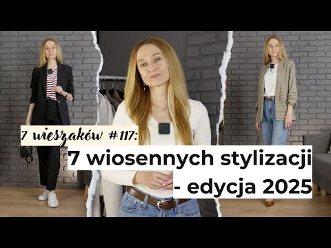 7 wieszaków #117: 7 wiosennych stylizacji - edycja 2025