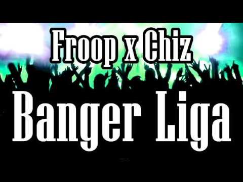 Froop x Chiz - Banger Liga prod. Chiz