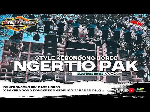 DJ NGERTIO PAK | Keroncong Bwi ● SakeraDor ● Dongkrek ● Gedruk ● Jaranan Oslo