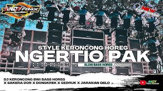 Download lagu DJ NGERTIO PAK | Keroncong Bwi ● SakeraDor ● Dongkrek ● Gedruk ● Jaranan Oslo mp3