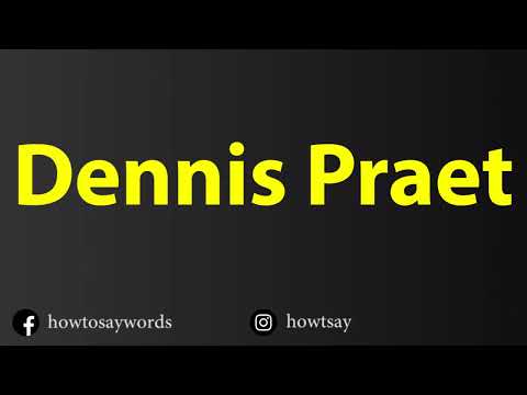 How To Pronounce Dennis Praet
