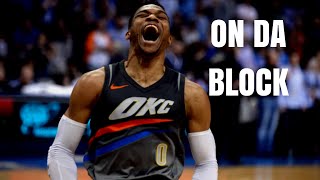 Russell Westbrook Mix | “On Da Block” Boonk