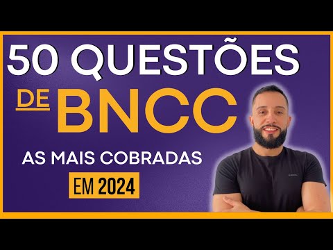 50 Questões de BNCC - Simulado BNCC 2024 - Questões de Concursos - Base Nacional Comum Curricular
