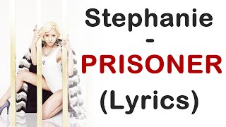 [Lyric Video] Stephanie - Prisoner [Eng-Thai-Romanization]