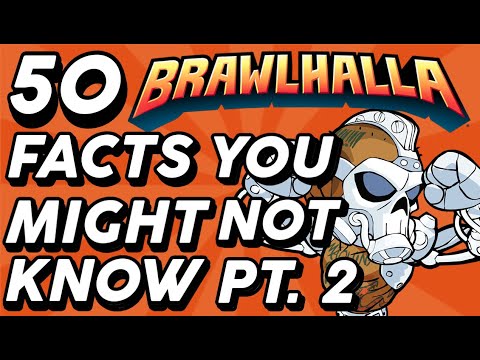 50 Facts You Might Not Know About Brawlhalla Part 2!