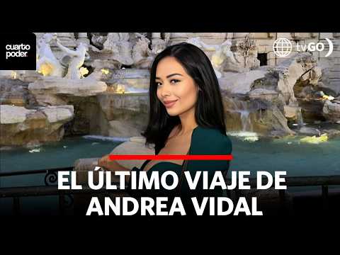 Andrea Vidal's Last Trip in New Images | Cuarto Poder | Peru