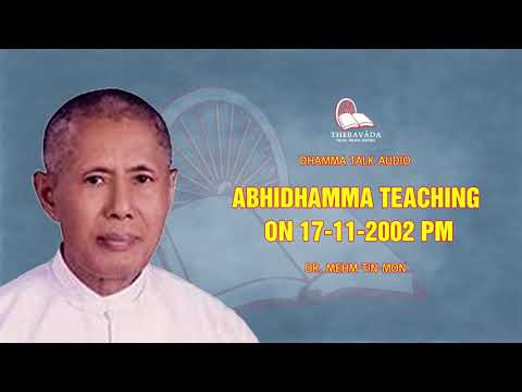 9. Abhidhamma Teaching on 17-11-2002 PM | Dr. Mehm Tin Mon - Dhamma Talk Audio