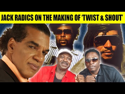 JACK RADICS On The Making Of The Mega Hit 'Twist & Shout' With Chaka Demus & Pliers And Sly & Robbie