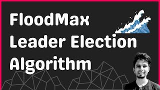 FloodMax algorithm for Leader Election in Distributed Systems
