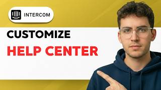 How to Customize Intercom Help Center [2026 Full Guide]