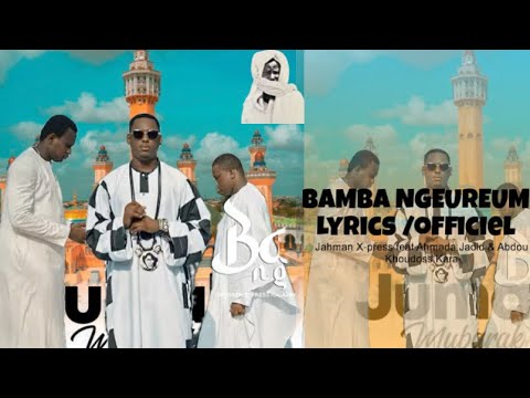 Jahman X-press feat Ahmada Jadid & AbdouKhoudoss Kara - BAMBA NGEUREUM (lyrics officiels)