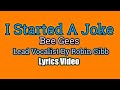 I Started A Joke - Bee Gees (Lyrics Video)