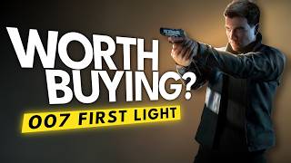 Is 007: First Light Still Worthy Buying?