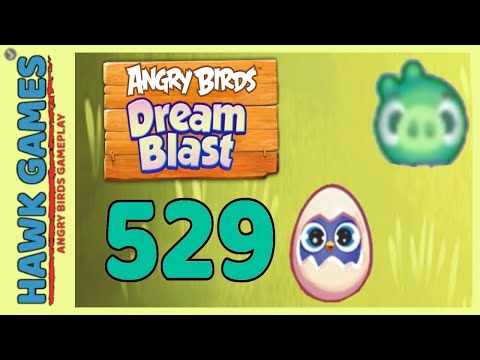 Angry Birds Dream Blast Level 529 - Walkthrough, No Boosters