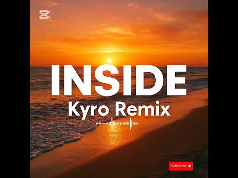 INSIDE - Kyro Remix 2026 🎶🇵🇬