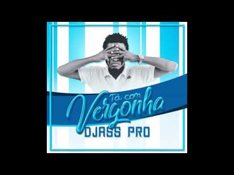 Djass Pro-Ta com vergonha(Official Audio)