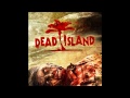 Dead Island Soundtrack 02 Surrounded By Zombies