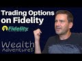 Trading Options on Fidelity - Basic options and how they work with live examples on Fidelity