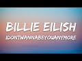 Billie Eilish Idontwannabeyouanymore Lyrics