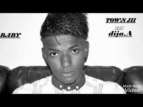 Town Jii - Baby ( feat Dija'A)