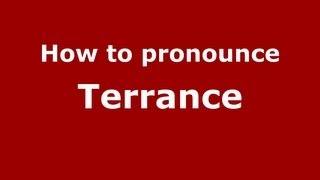 How to pronounce Terrance
