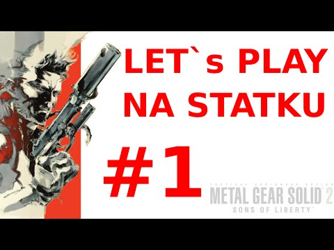 Zagrajmy w Metal Gear Solid 2 [odc1. - na statku] Let`s play #HD #PL