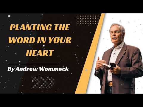Planting the Word in Your Heart | Andrew Wommack