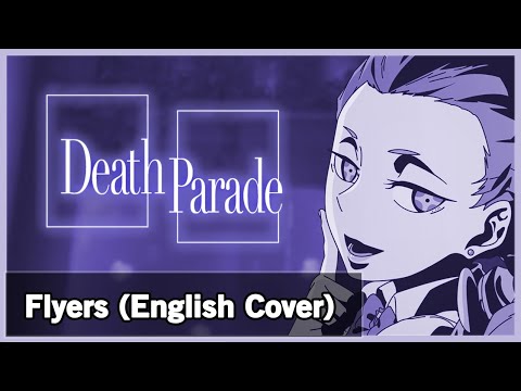 Death Parade / デス・パレード OP - Flyers (FULL ENGLISH COVER)