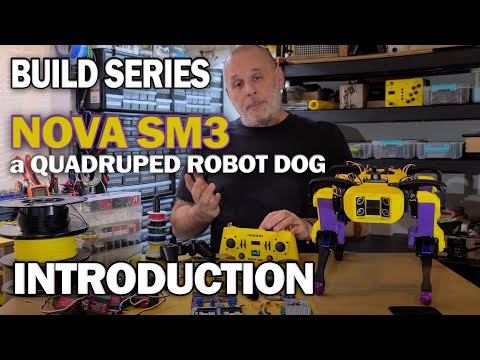 NovaSM3 v5.2 : Build Series Intro : a Quadruped Robot Dog Spot Mini Clone