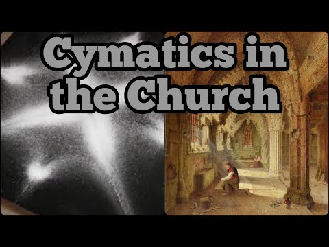 Cymatics in the Church and the Connection with Music
