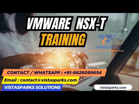 🚀 VMware NSX-T Training | Network Virtualization & Security | Vistasparks Solutions