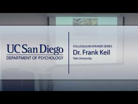 The Mechanistic Mind: Early Interest in Mechanism: Frank Keil | Colloquium | UCSD Psychology